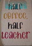 Half Teacher Embroidery Design